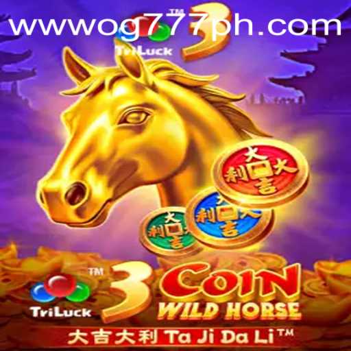 Experience the Thrill of 3CoinWildHorse in the Breathtaking World of OG777