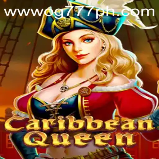 Discover the Exciting World of CaribbeanQueen: Unveiling the OG777 Experience